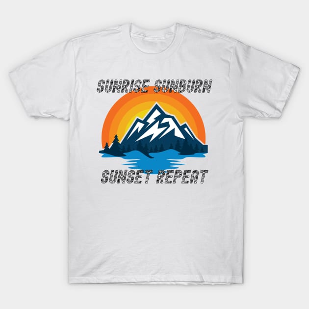 Sunrise Sunburn Sunset Repeat Shirt - Fine Design T-Shirt by LBAM, LLC